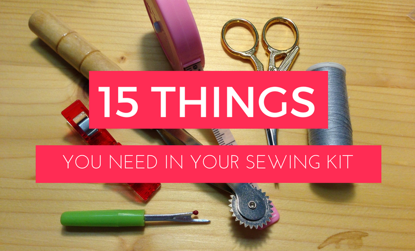 11 Must Have Sewing Accessories And Sewing Machine Tools